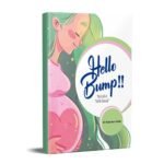Hello Bump!! The trait of “Garbh-Samvad” - Pregnancy Book - What to Expect When You're Expecting  (Paperback, Dr Kanchan Malik)