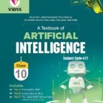 A Textbook of Artificial Intelligence For Class 10 | Subject Code 417 | CBSE Board