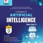 Artificial Intelligence Textbook For Class 9 (As Per CBSE Board Syllabus Code 417)